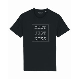 T-shirt "moet just niks" (m)