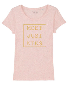 T-shirt "Moet just niks" roos/goud
