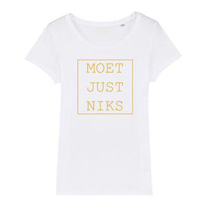 T-shirt "moet just niks" (v)