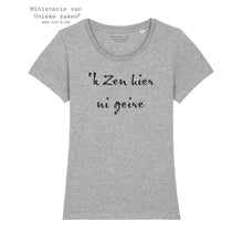 Afbeelding in Gallery-weergave laden, T-shirt &quot;k zen hier ni geire&quot; (v)
