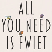 Afbeelding in Gallery-weergave laden, T-shirt &quot;all you need is fwiet&quot; (unisex)
