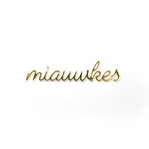 "Miauwkes" quote