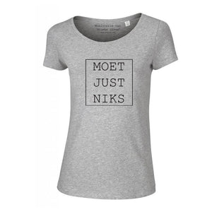 T-shirt "moet just niks" (v)